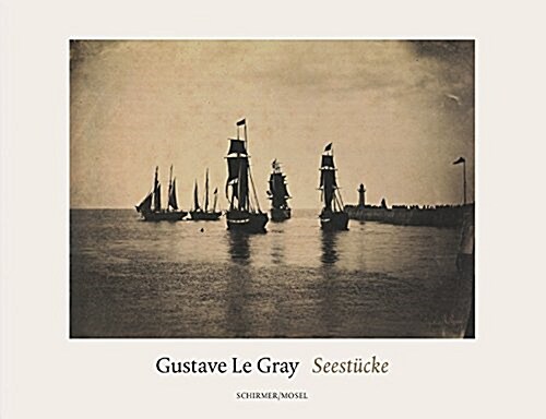 Gustave Le Gray: Seascapes (Hardcover)