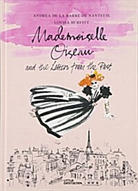 Mademoiselle Oiseau and the Letters from the Past (Hardcover)