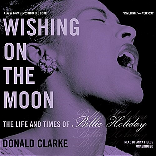 Wishing on the Moon: The Life and Times of Billie Holiday (Audio CD)