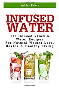 Infused Water (Paperback)