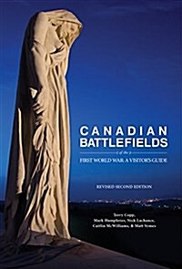Canadian Battlefields of the First World War: A Visitors Guide (Paperback)