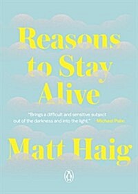 Reasons to Stay Alive (Paperback)