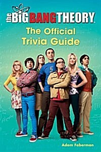 The Big Bang Theory: The Official Trivia Guide (Paperback)