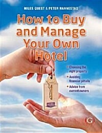 How to Buy and Manage Your Own Hotel (Paperback, New ed)