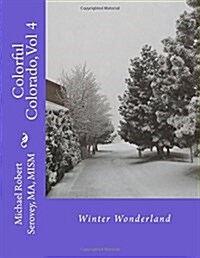 Colorful Colorado, Vol 4: Winter Wonderland (Paperback)