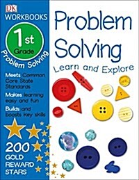 DK Workbooks: Problem Solving, First Grade: Learn and Explore (Paperback, Workbook)