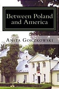 Between Poland and America (Paperback)