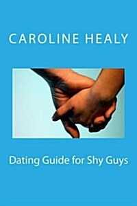 Dating Guide for Shy Guys (Paperback)