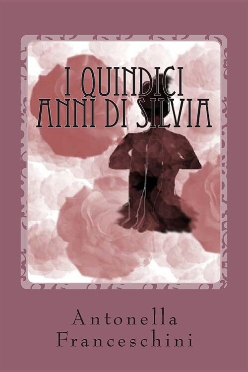 I Quindici Anni Di Silvia (Paperback)