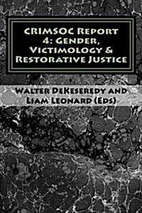 CRIMSOC Report 4: Gender, Victimology & Restorative Justice (Paperback)