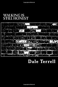 Walking Is Still Honest: Confessions of a Punk Rocker With MS (Paperback)