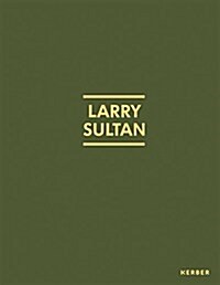 Larry Sultan (Hardcover)