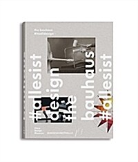 The Bauhaus: #Itsalldesign (Hardcover)