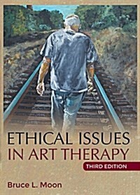 Ethical Issues in Art Therapy (Paperback, 3rd)