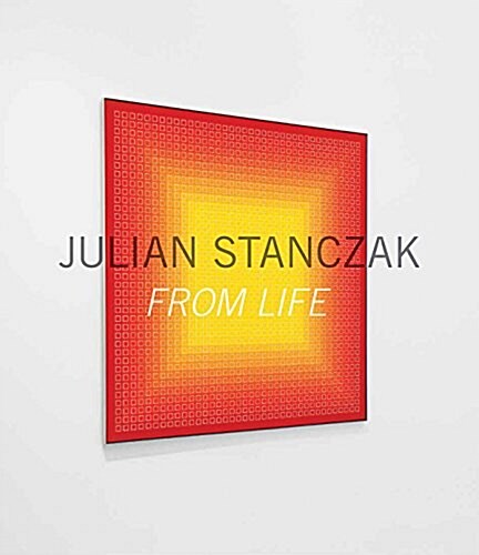 Julian Stanczak: From Life (Paperback)