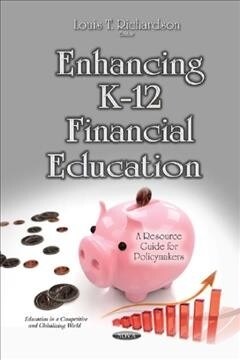 Enhancing K-12 Financial Education (Hardcover)