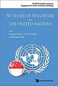 50 Years of Singapore and the United Nations (Paperback)