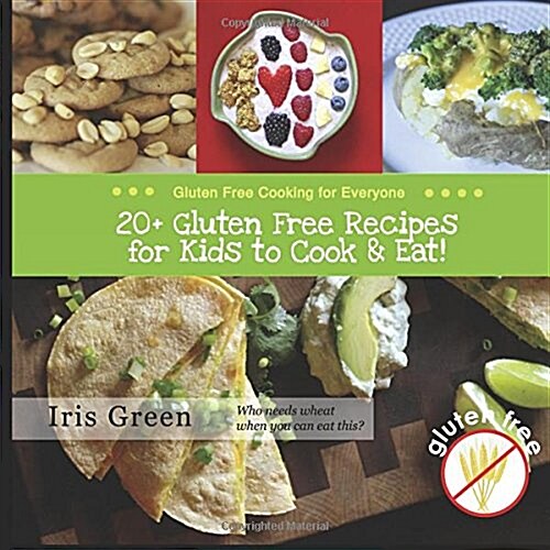 20+ Gluten Free Recipes for Kids to Cook & Eat! (Paperback, Large Print)
