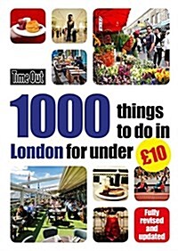 Time Out 1000 Things to Do in London for Under GBP10 (Paperback)