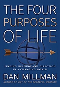 The Four Purposes of Life: Finding Meaning and Direction in a Changing World (Paperback)