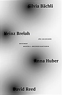 Mo(ve)Ment: Silvia B?hli, Heinz Breloh, Anna Huber, David Reed (Hardcover)