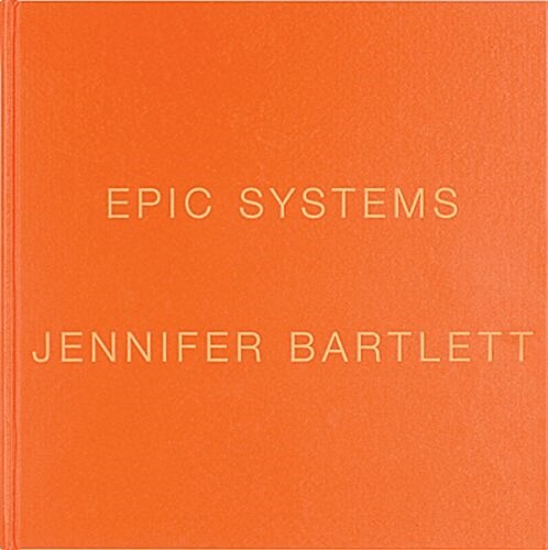 Jennifer Bartlett: Epic Systems (Hardcover)