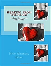 Speaking from the Heart: Select Speeches 2013-2015 (Paperback)