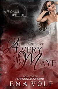 The Rapture of Avery Maye (Paperback, 2nd)