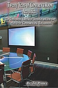 Twenty Years of Conference Room Acoustics (Paperback)
