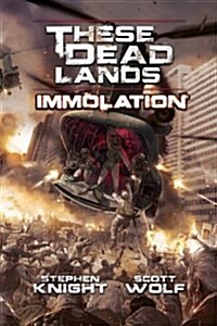 These Dead Lands: Immolation (Paperback)