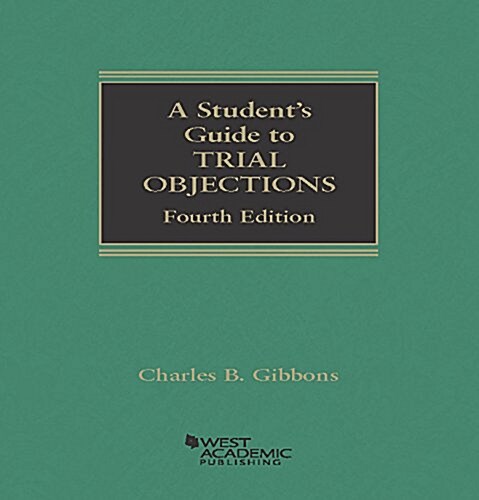 A Students Guide to Trial Objections (Paperback, 4th, New)