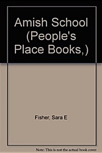 The Amish School (Peoples Place Booklet) (Paperback)