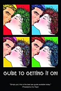 Guide to Getting It On! 4th Edition (Paperback, 4TH)
