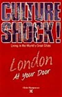 London at Your Door (Culture Shock! At Your Door: A Survival Guide to Customs & Etiquette) (Paperback)