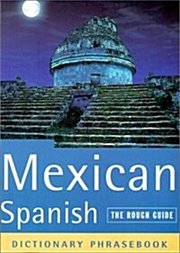 Mexican Spanish, Dictionary Phrasebook (A Rough Guide Phrasebook) (Paperback, 1st)