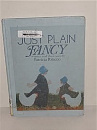 Just Plain Fancy (Hardcover, First Edition)