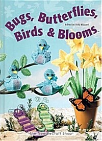 Bugs, Butterflies, Birds & Blooms (Hardcover)