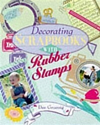 Decorating Scrapbooks With Rubber Stamps (Paperback)
