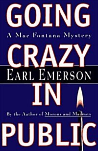 Going Crazy in Public: A Mac Fontana Mystery (Hardcover, 1st)