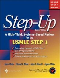 Step-up : a high-yield, systems-based review for the USMLE Step 1 2nd ed