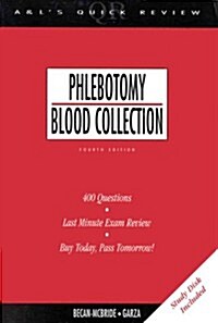 Appleton & Langes Quick Review: Phlebotomy/Blood Collection (Paperback, 4 Pap/Dsk)