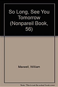 So Long, See You Tomorrow (Nonpareil Book, 56) (Paperback)