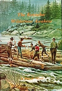 The Kennebec Wilderness Awakens (Hardcover)