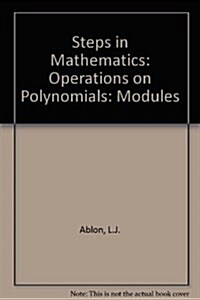 Operations on Polynomials [Steps in Mathematics Modules #2] (Paperback, 2nd)