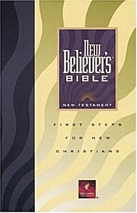 [중고] New Believer‘s Bible New Testament (Paperback)