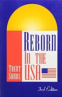 Reborn In The U.S.A.: Personal Privacy through A New Identity - Revised and Expanded (Paperback, 3rd)