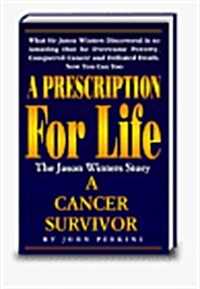 A Prescription For Life (Paperback)