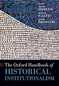 The Oxford Handbook of Historical Institutionalism (Hardcover)