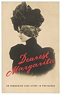 Dearest Margarita : An Edwardian Love Story in Postcards (Paperback)