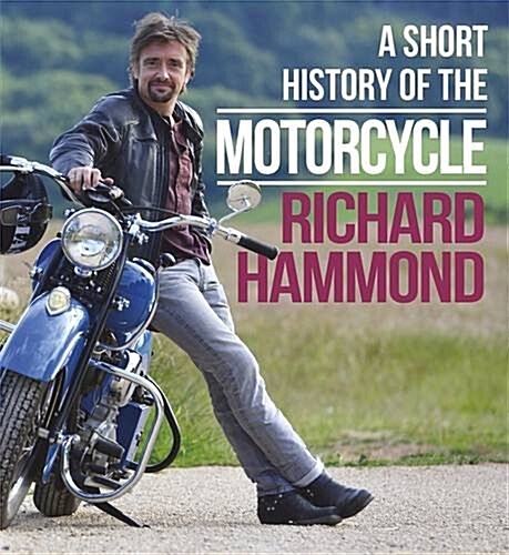 A Short History of the Motorcycle (Hardcover)